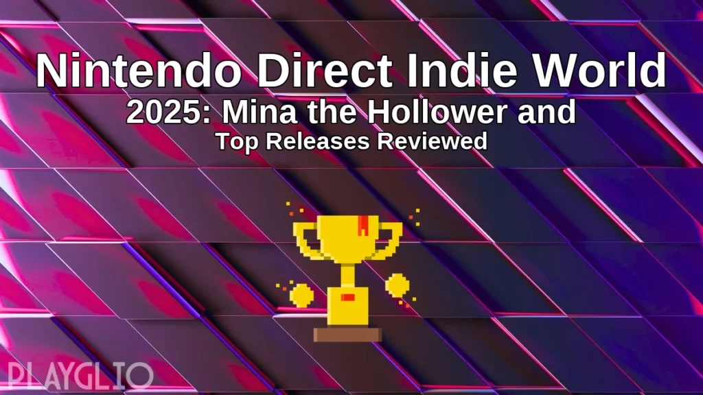 Nintendo Direct Indie World 2025: Mina the Hollower and Top Releases Reviewed