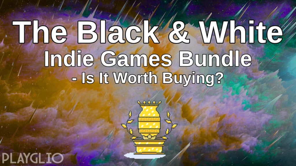 The Black & White Indie Games Bundle - Is It Worth Buying?