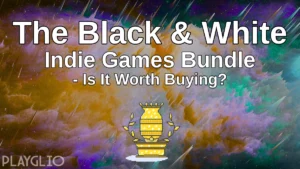 The Black & White Indie Games Bundle - Is It Worth Buying?