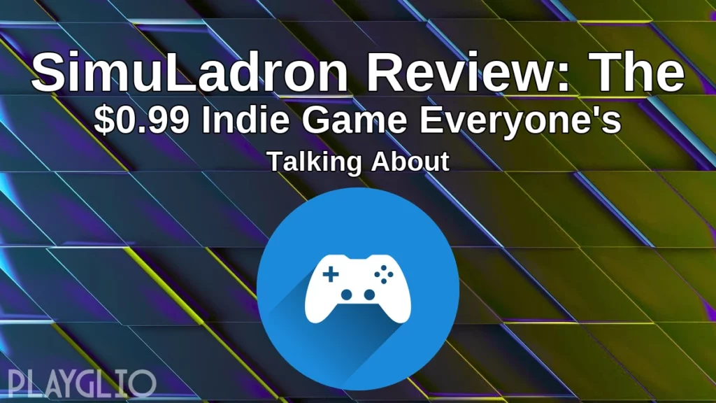 SimuLadron Review: The $0.99 Indie Game Everyone's Talking About
